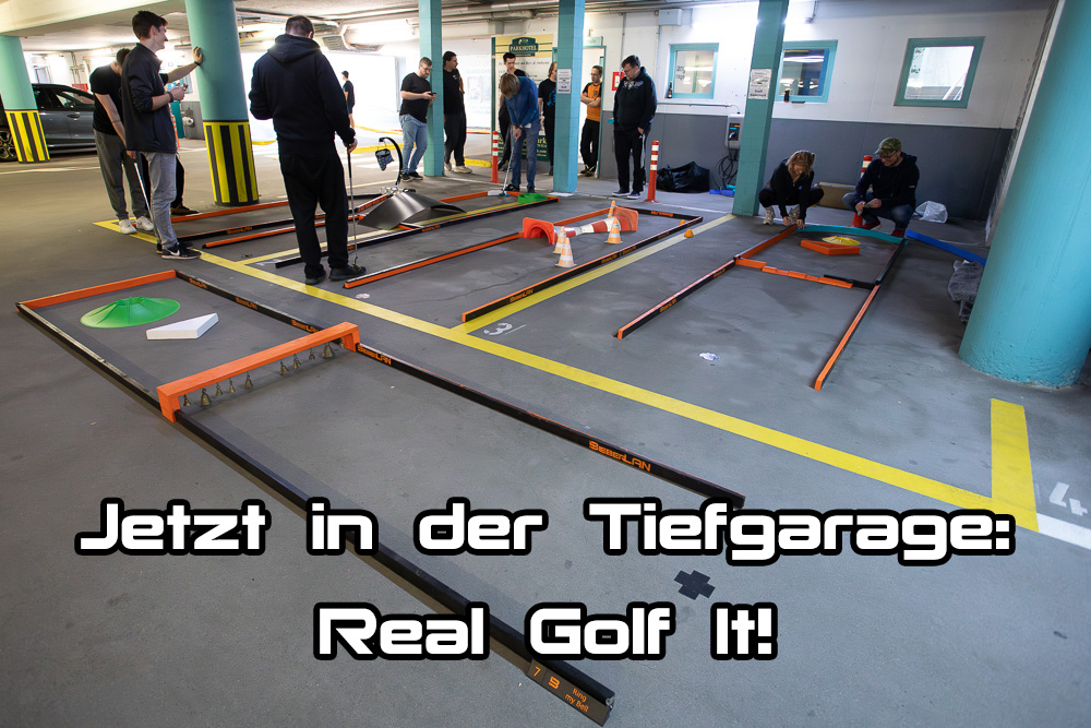 Jetzt in der Tiefgarage: Real Golf It!